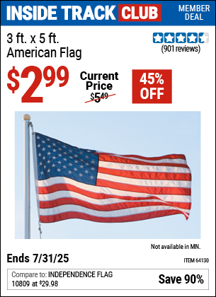 Inside Track Club members can Buy the 3 ft. x 5 ft. American Flag (Item 64130) for $2.99, valid through 7/31/2025.