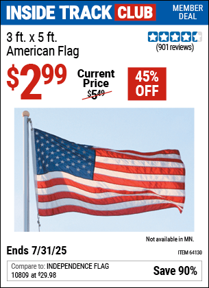 Inside Track Club members can Buy the 3 ft. x 5 ft. American Flag (Item 64130) for $2.99, valid through 7/31/2025.