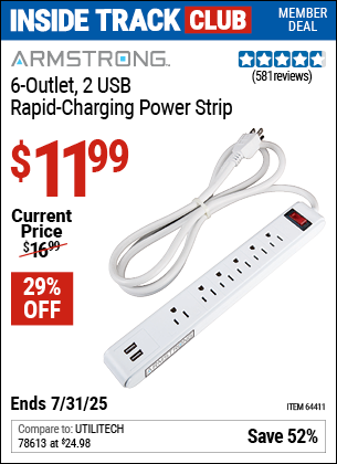 Inside Track Club members can Buy the ARMSTRONG 6-Outlet, 2 USB Rapid Charging Power Strip (Item 64411) for $11.99, valid through 7/31/2025.