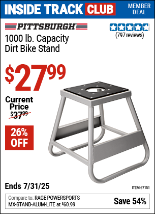 Inside Track Club members can Buy the PITTSBURGH 1000 lb. Capacity Dirt Bike Stand (Item 67151) for $27.99, valid through 7/31/2025.