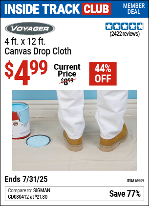 Inside Track Club members can Buy the VOYAGER 4 x 12 Canvas Drop Cloth (Item 69309) for $4.99, valid through 7/31/2025.