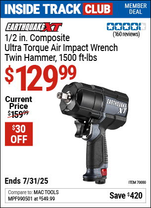 Inside Track Club members can Buy the EARTHQUAKE XT 1/2 in. Composite Ultra Torque Air Impact Wrench, Twin Hammer, 1500 ft-lbs (Item 70080) for $129.99, valid through 7/31/2025.