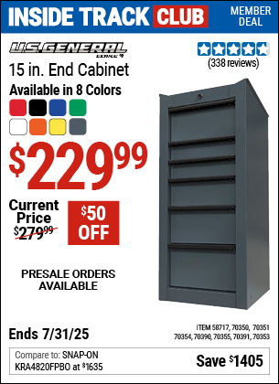 Inside Track Club members can Buy the U.S. GENERAL 15 in. End Cabinet, Series 3 (Item 70353/58717/70350/70351/70354/70355/70391/70390) for $229.99, valid through 7/31/2025.