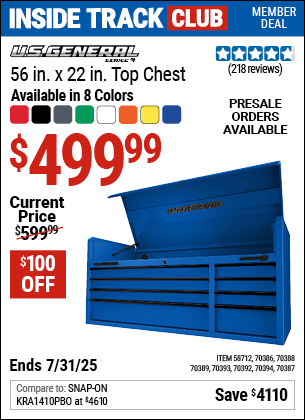 Inside Track Club members can Buy the U.S. GENERAL 56 in. x 22 in. Top Chest, Series 3 (Item 70387/58712/70386/70389/70392/70394/70393/70388) for $499.99, valid through 7/31/2025.