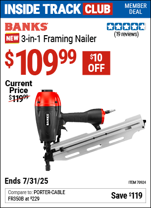 Inside Track Club members can Buy the BANKS 3-in-1 Framing Nailer (Item 70924) for $109.99, valid through 7/31/2025.