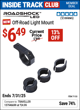 Inside Track Club members can Buy the ROADSHOCK LED Off-Road Light Mount (Item 71133) for $6.49, valid through 7/31/2025.
