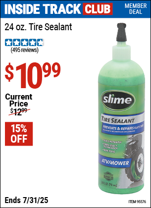 Inside Track Club members can Buy the SLIME 24 oz. Tire Sealant (Item 95576) for $10.99, valid through 7/31/2025.