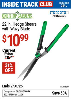 Inside Track Club members can Buy the ONE STOP GARDENS 22 In. Hedge Shears with Wavy Blade (Item 96849) for $10.99, valid through 7/31/2025.