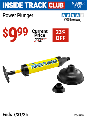 Inside Track Club members can Buy the Power Plunger (Item 99644) for $9.99, valid through 7/31/2025.