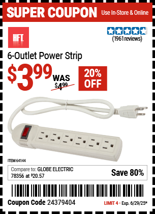 Buy the HFT 6-Outlet Power Strip (Item 64144) for $3.99, valid through 6/29/2025.