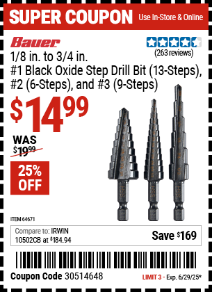 Buy the BAUER 1/8 in. to 3/4 in. #1 Black Oxide Step Drill Bit (13-Steps), #2 (6-Steps), and #3 (9-Steps) (Item 64671) for $14.99, valid through 6/29/2025.