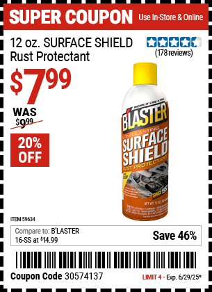 Buy the B'LASTER 12 oz. SURFACE SHIELD Rust Protectant (Item 59634) for $7.99, valid through 6/29/2025.