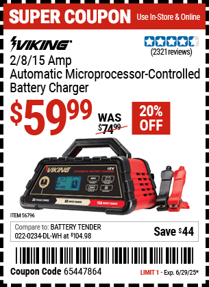 Buy the VIKING 2/8/15 Amp Automatic Microprocessor-Controlled Battery Charger (Item 56796) for $59.99, valid through 6/29/2025.