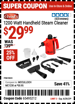 Buy the GRANT'S 1200 Watt Handheld Steam Cleaner (Item 58653) for $29.99, valid through 6/29/2025.
