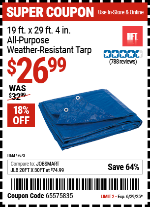 Buy the HFT 19 ft. x 29 ft. 4 in. Blue All-Purpose Weather-Resistant Tarp (Item 47673) for $26.99, valid through 6/29/2025.