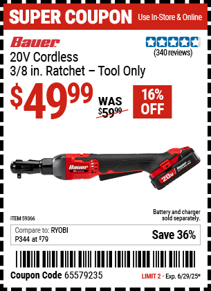 Buy the BAUER 20V Cordless, 3/8 in. Ratchet - Tool Only (Item 59366) for $49.99, valid through 6/29/2025.