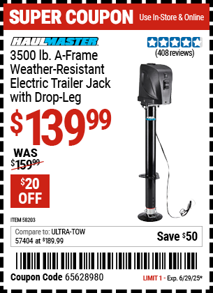 Buy the HAUL-MASTER 3500 lb. A-Frame Weather-Resistant Electric Trailer Jack with Drop Leg (Item 58203) for $139.99, valid through 6/29/2025.