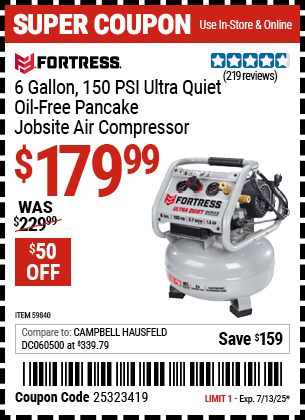 Buy the FORTRESS 6 Gallon, 150 PSI Ultra Quiet Oil-Free Pancake Jobsite Air Compressor (Item 59840) for $179.99, valid through 7/13/2025.
