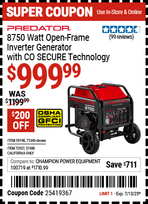 Buy the PREDATOR 8750 Watt Open-Frame Inverter Generator with CO SECURE Technology (Item 71340/57480/59190/72937) for $999.99, valid through 7/13/2025.