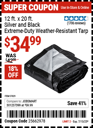 Buy the 12 ft. x 20 ft. Silver and Black Extreme-Duty Weather-Resistant Tarp (Item 57029) for $34.99, valid through 7/13/2025.