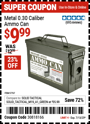 Buy the Metal 0.30 Caliber Ammo Can (Item 57767) for $9.99, valid through 7/13/2025.