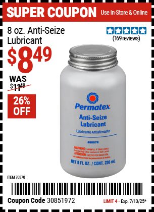 Buy the PERMATEX 8 oz. Anti-Seize Lubricant (Item 70870) for $8.49, valid through 7/13/2025.