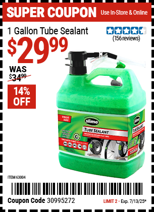 Buy the SLIME 1 Gallon Tube Sealant (Item 63004) for $29.99, valid through 7/13/2025.
