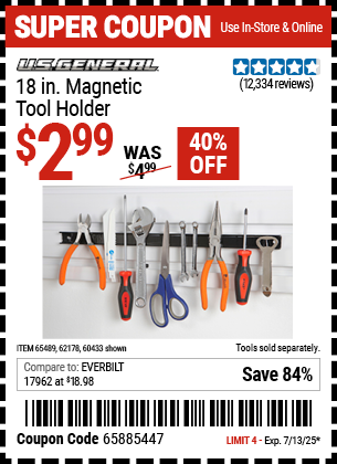 Buy the U.S. GENERAL 18 in. Magnetic Tool Holder (Item 60433/65489/62178) for $2.99, valid through 7/13/2025.