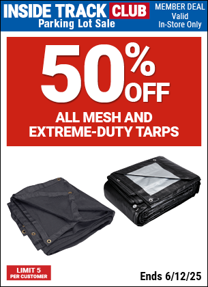 Inside Track Club members can SAVE 50% off All Tarp Extreme Duty & Mesh only, valid through 6/12/2025.