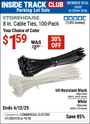 Inside Track Club members can Buy the STOREHOUSE 8 in. Cable Ties, 100-Pack (Item 34635/01142/69402/60265/69403/60263) for $1.59, valid through 6/12/2025.