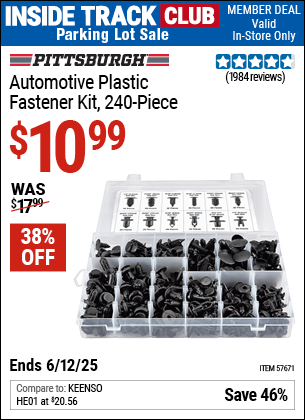 Inside Track Club members can Buy the PITTSBURGH Automotive Plastic Fastener Kit, 240-Piece (Item 57671) for $10.99, valid through 6/12/2025.
