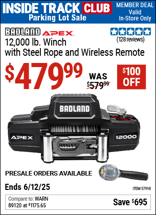 Inside Track Club members can Buy the BADLAND APEX 12,000 lb. Winch with Steel Rope and Wireless Remote (Item 57918) for $479.99, valid through 6/12/2025.
