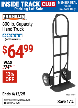 Inside Track Club members can Buy the FRANKLIN 800 lb. Capacity Hand Truck (Item 58294) for $64.99, valid through 6/12/2025.