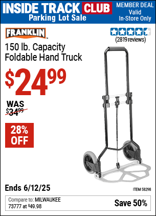 Inside Track Club members can Buy the FRANKLIN 150 lb. Capacity Foldable Hand Truck (Item 58298) for $24.99, valid through 6/12/2025.