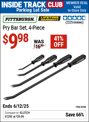 Inside Track Club members can Buy the PITTSBURGH Pry Bar Set, 4-Piece (Item 58388) for $9.98, valid through 6/12/2025.