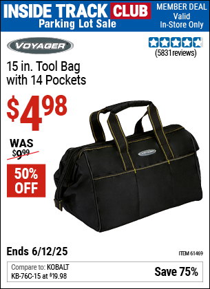Inside Track Club members can Buy the VOYAGER 15 in. Tool Bag with 14 Pockets (Item 61469) for $4.98, valid through 6/12/2025.