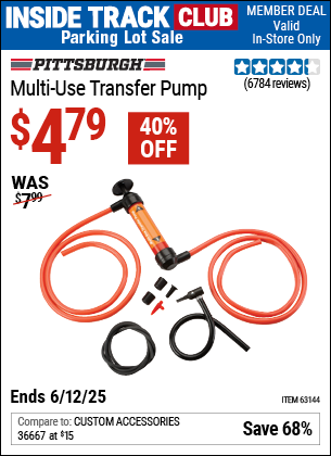 Inside Track Club members can Buy the PITTSBURGH Multi-Use Transfer Pump (Item 63144) for $4.79, valid through 6/12/2025.