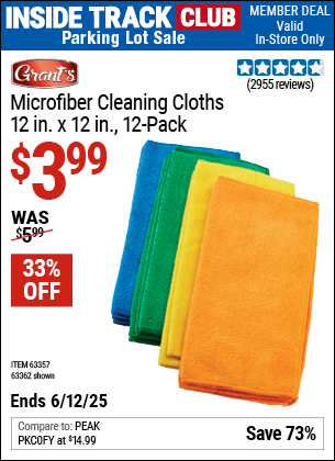 Inside Track Club members can Buy the GRANT'S Microfiber Cleaning Cloths 12 in. x 12 in., 12-Pack (Item 63362/63357) for $3.99, valid through 6/12/2025.