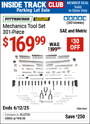 Inside Track Club members can Buy the PITTSBURGH Mechanics Tool Set, 301-Piece (Item 63464) for $169.99, valid through 6/12/2025.