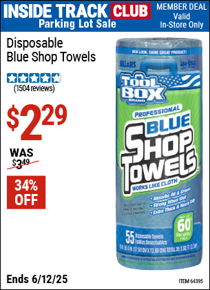 Inside Track Club members can Buy the TOOLBOX Disposable Blue Shop Towels (Item 64395) for $2.29, valid through 6/12/2025.