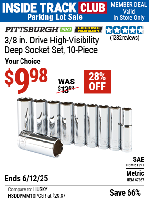 Inside Track Club members can Buy the PITTSBURGH PRO 3/8 in. Drive High-Visibility Deep Socket Set, 10-Piece (Item 67867/61291) for $9.98, valid through 6/12/2025.