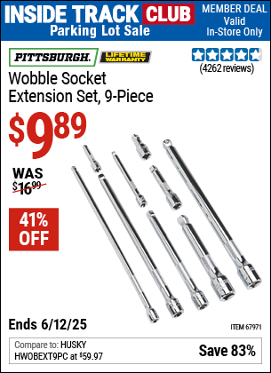 Inside Track Club members can Buy the PITTSBURGH Wobble Socket Extension Set, 9-Piece (Item 67971) for $9.89, valid through 6/12/2025.