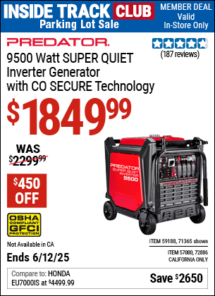 Inside Track Club members can Buy the PREDATOR 9500 Watt SUPER QUIET Inverter Generator with CO SECURE Technology (Item 71365/57080/59188/72886) for $1849.99, valid through 6/12/2025.