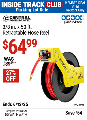 Inside Track Club members can Buy the CENTRAL PNEUMATIC 3/8 in. x 50 ft. Retractable Hose Reel (Item 93897) for $64.99, valid through 6/12/2025.