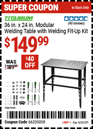 Buy the TITANIUM 36 in. x 24 in. Modular Welding Table with Welding Fit-Up Kit (Item 59403) for $149.99, valid through 6/22/2025.