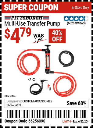 Buy the PITTSBURGH Multi-Use Transfer Pump (Item 63144/63591) for $4.79, valid through 6/22/2025.