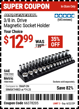 Buy the U.S. GENERAL 3/8 in. Drive Magnetic Socket Holder (Item 59682/59683) for $12.99, valid through 6/22/2025.