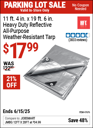 Buy the HFT 11 ft. 4 in. x 19 ft. 6 in. Heavy Duty Reflective All-Purpose Weather-Resistant Tarp (Item 47676) for $17.99, valid through 6/15/2025.