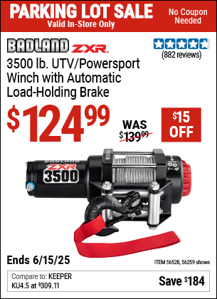 Buy the BADLAND ZXR 3500 lb. UTV/Powersport Winch with Automatic Load-Holding Brake (Item 56259/56528) for $124.99, valid through 6/15/2025.
