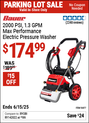 Buy the BAUER 2000 PSI, 1.3 GPM Max Performance Electric Pressure Washer (Item 56877) for $174.99, valid through 6/15/2025.